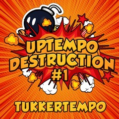 Uptempo Destruction #1 by TukkerTempo