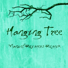 Hanging Tree (Manuel Reimers Remix)