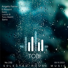 DJ TOBI - Music Is My Life No.235 Selected House Music (09.10.2023)