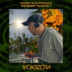 JOHNNY BLUE presents The Berry Tales Ep. 1 | 05/04/2022