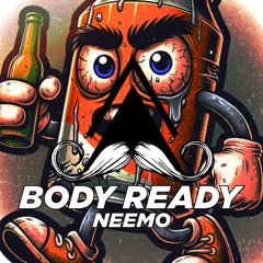 Neemo - Body Ready (Original Mix)[MUSTACHE CREW RECORDS]