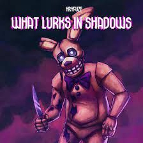 What Lurks in Shadows · KryFuZe (FNAF MOVIE SONG)