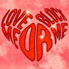 Bhris Oeaux - Love Me Or Block Me (102BPM)