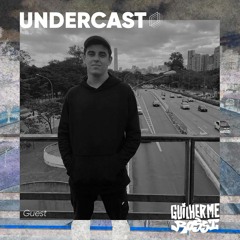 Undercast #16 // Guilherme Rossi