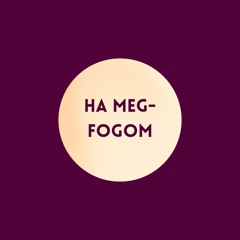 ha megfogom. raw demo (sound quality isn't very good)