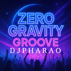 ZERO GRAVITY GROOVE
