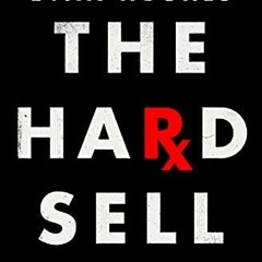View KINDLE 📗 The Hard Sell: Crime and Punishment at an Opioid Startup by  Evan Hugh