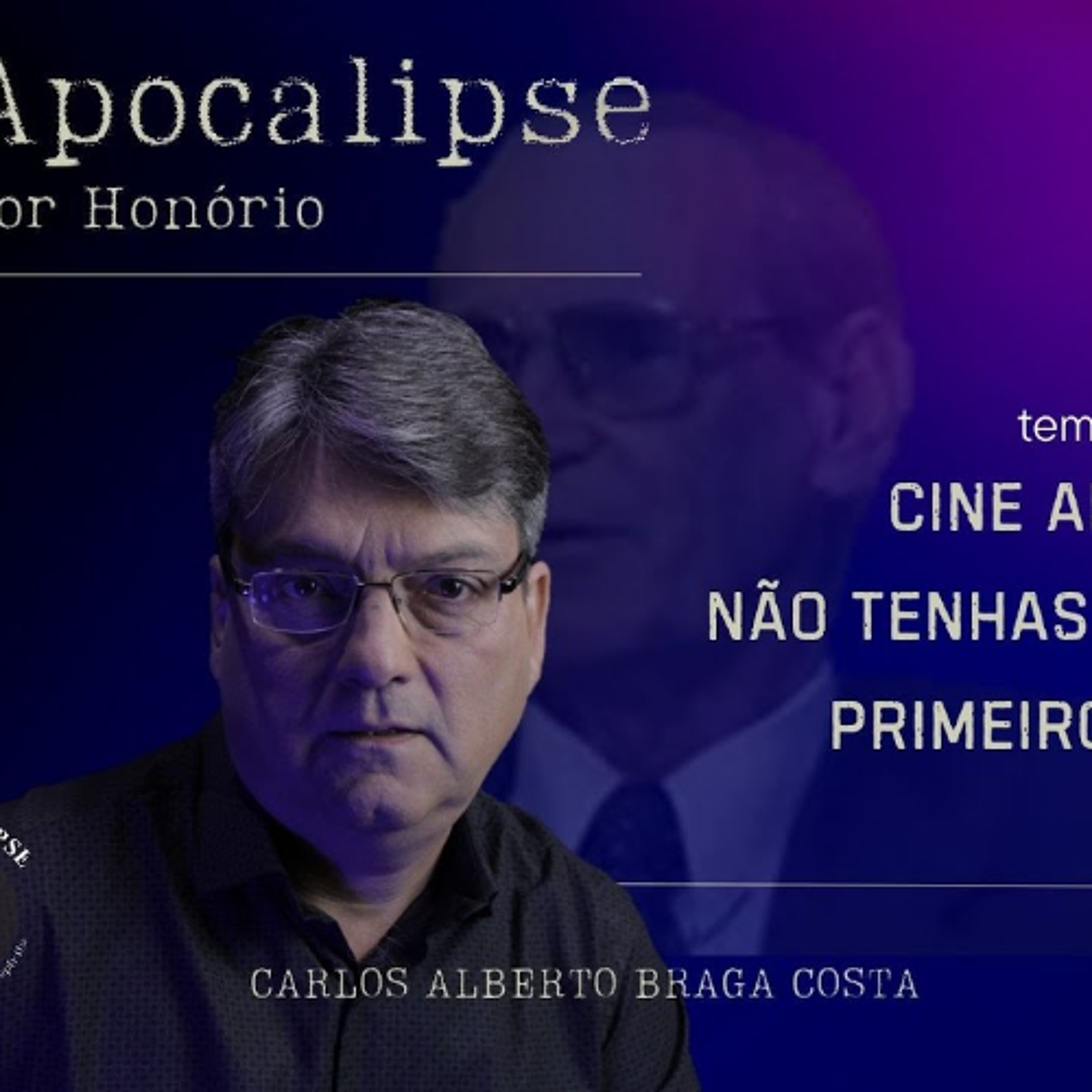 143 - APOCALIPSE POR HONÓRIO - CINE APOC - NÃO TENHAS MEDO EU SOU O PRIMEIRO E O ÚLTIMO episode artwork
