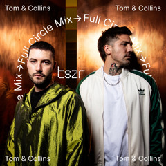 TSZR Full Circle Mix: Tom & Collins