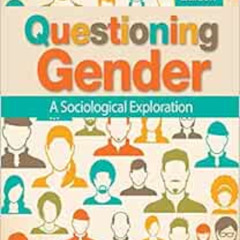 VIEW EBOOK 📙 Questioning Gender: A Sociological Exploration by Robyn Ryle EPUB KINDL