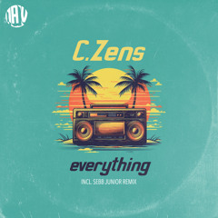 C-Zens - Everything (Sebb Junior Remix)