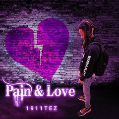 1911Tez - Pain & Love (Prod By KAYDEE PRO)