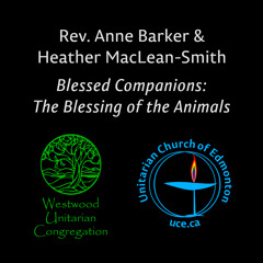 “Beloved Companions: A Blessing of the Animals,” Rev. Anne Barker & Heather, June 28, 2020