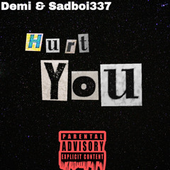 DemiXSadboi Hurt You (Official Audio)