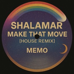 Shalamar - Make That Move [House Remix]