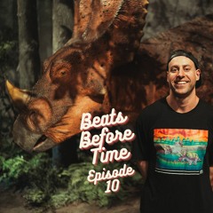 Beats Before Time Episode 10