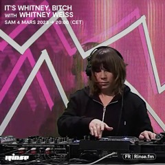 It's Whitney, Bitch with Whitney Weiss - 04 Mars 2023