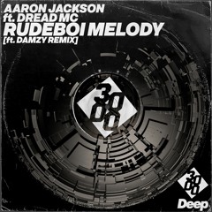 Aaron Jackson ft. Dread MC - Rudeboi Melody