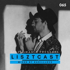 Lisztcast 065 - Kadilllove | Kyiv, Ukraine