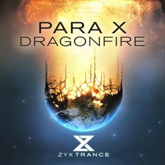 Para X - Dragonfire OUT NOW!