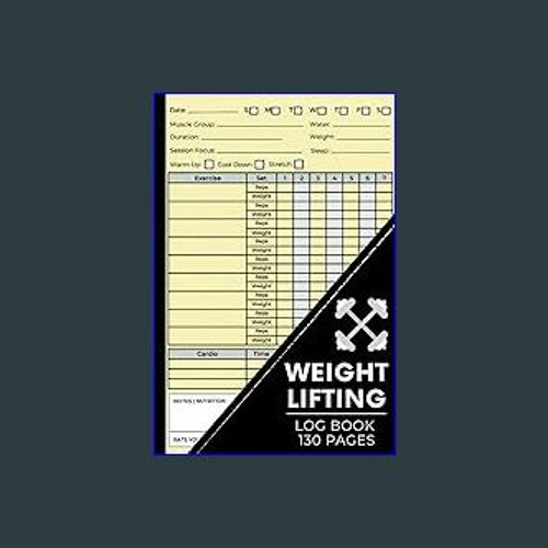 Weight Lifting Log Book: Workout Journal for Beginners & Beyond