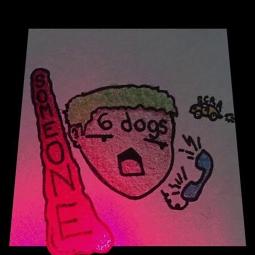 6dogs - Someone [prod. Nedarb Nagrom X CaptainCrunch]