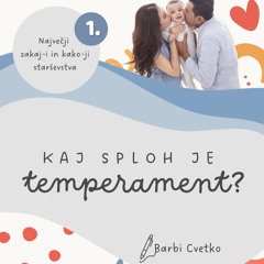 #1 Temperament: ZAKAJ?