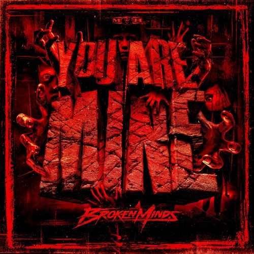 Broken Minds - You Are Mine