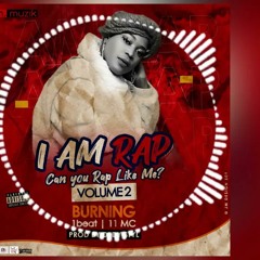 BURNING PHATASS I AM RAP CHALLENGE VOL 2