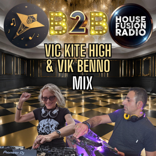 Vic Kite High & Vik Benno House Fusion B2B