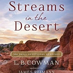 [ACCESS] [KINDLE PDF EBOOK EPUB] Streams in the Desert: 366 Daily Devotional Readings