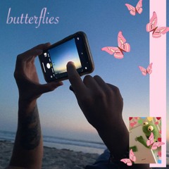 butterflies (when i think of you)