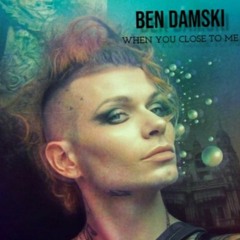 Ben Damski - When You Close To Me ( 2024)  בן דמסקי - כשאת קרובה אלי
