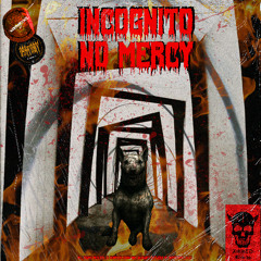 INCØGNITØ - NO MERCY [DSRTDEP022]
