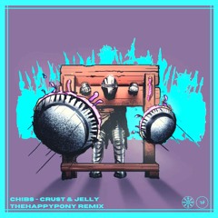 Chibs - Crust & Jelly (THP Remix)