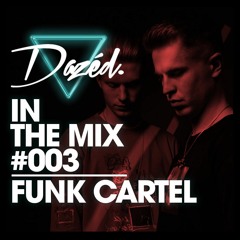 Funk Cartel Dazed Mix