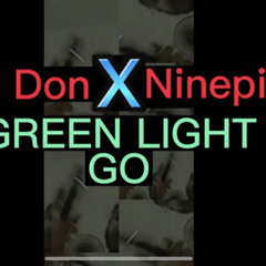 Lul Don - Green Light Go Ft Ninepiece