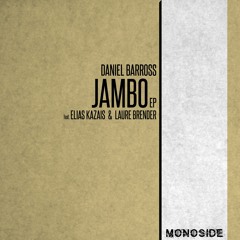 Daniel Barross feat. Elias Kazais - JAMBO // MS188