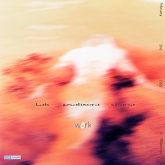 Work w/ psalixera, lak & d!ana (02/22/2022) for LOWER GRAND RADIO