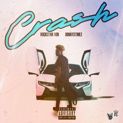 Rockstar Von X Donny3timez- Crash (unreleased)