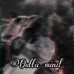 Outta mind