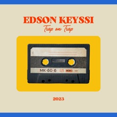 Edson Keyssi- Trap on Trap