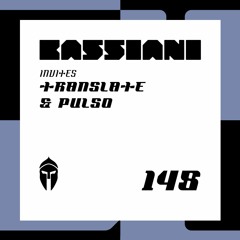 Bassiani invites Translate & Pulso / Podcast #148