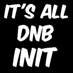 It's All DNB Init