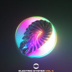 Electric Oyster Vol. 5