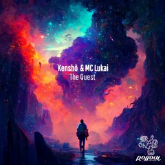 Kenshō & MC Lukai - The Quest (FREE DL)