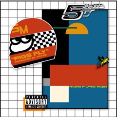 Pigs Fly (Prod. Fakez)