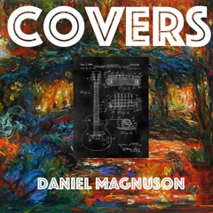 Covers By Daniel Magnuson