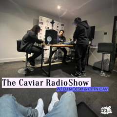 THE CAVIAR RADIO SHOW EP 28