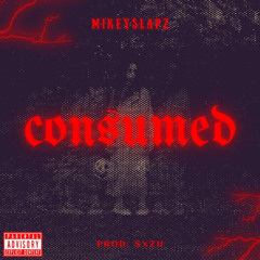 CONSUMED (PROD. SXZU)